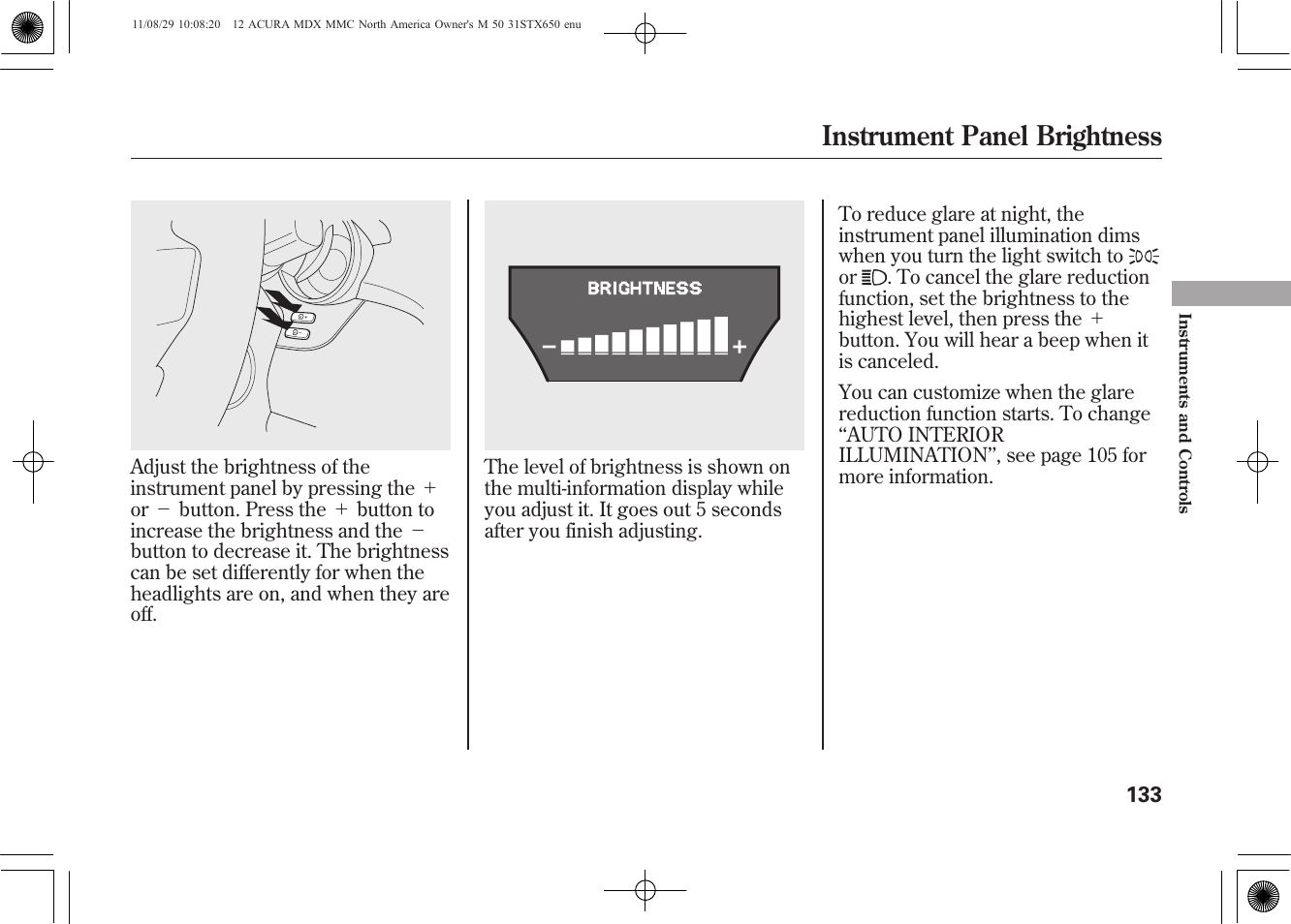 Instrument panel brightness | Acura 2012 MDX User Manual | Page 140 / 617