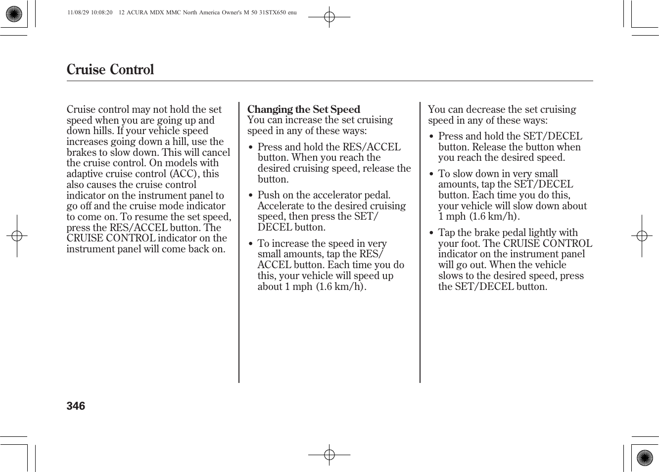 Cruise control | Acura 2012 MDX User Manual | Page 353 / 617