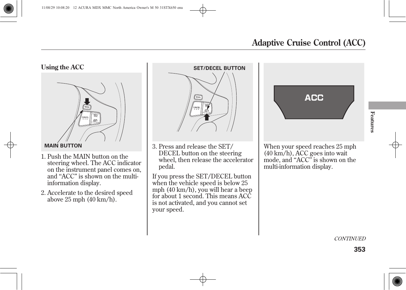 Adaptive cruise control (acc) | Acura 2012 MDX User Manual | Page 360 / 617