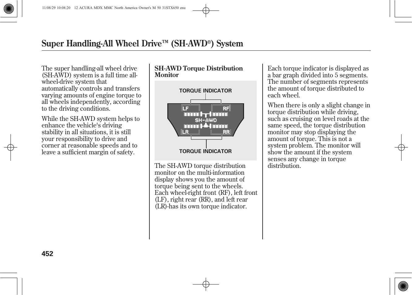 Super handling-all wheel drive ™ (sh-awd, System | Acura 2012 MDX User Manual | Page 459 / 617
