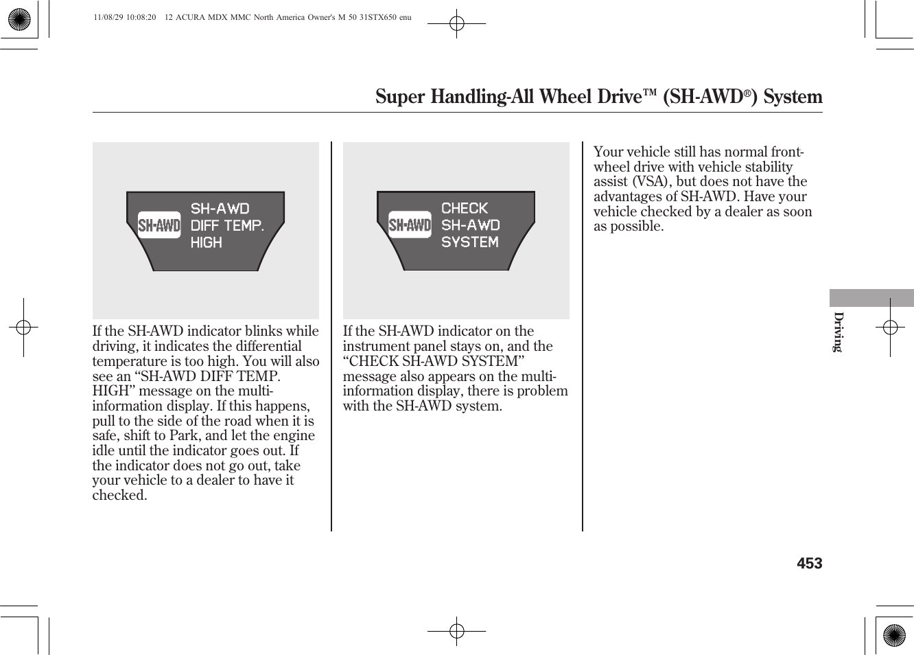 Super handling-all wheel drive ™ (sh-awd, System | Acura 2012 MDX User Manual | Page 460 / 617