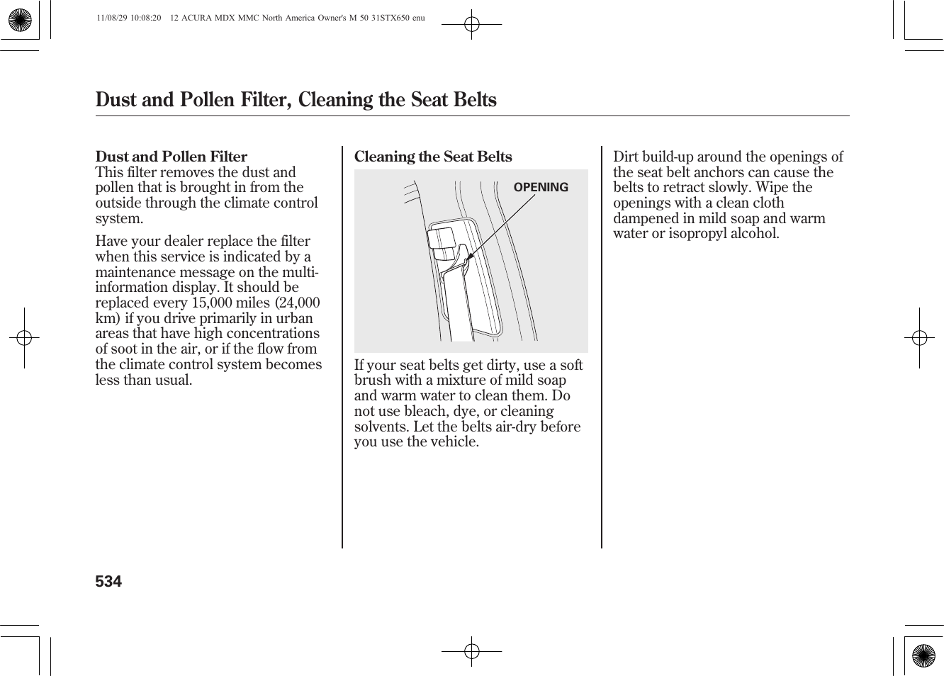 Dust and pollen filter, cleaning the seat belts | Acura 2012 MDX User Manual | Page 541 / 617
