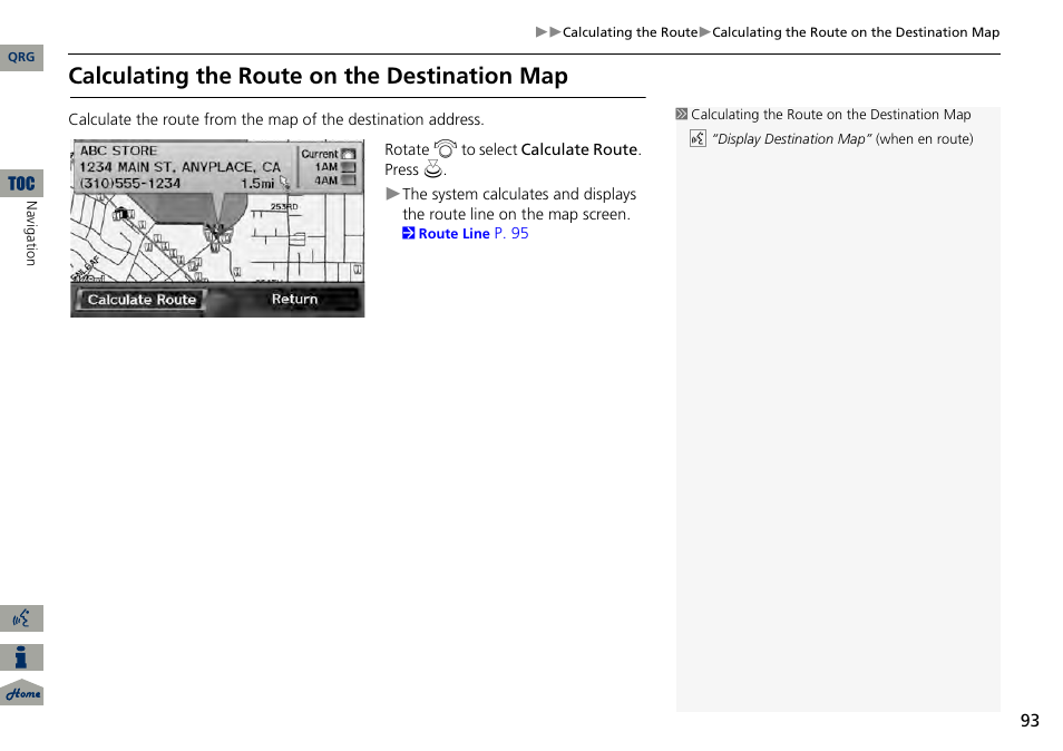 P93), 2 calculating the route on the destination map, P. 93 | Calculating the route on the destination map | Acura 2014 RDX Navigation User Manual | Page 94 / 260
