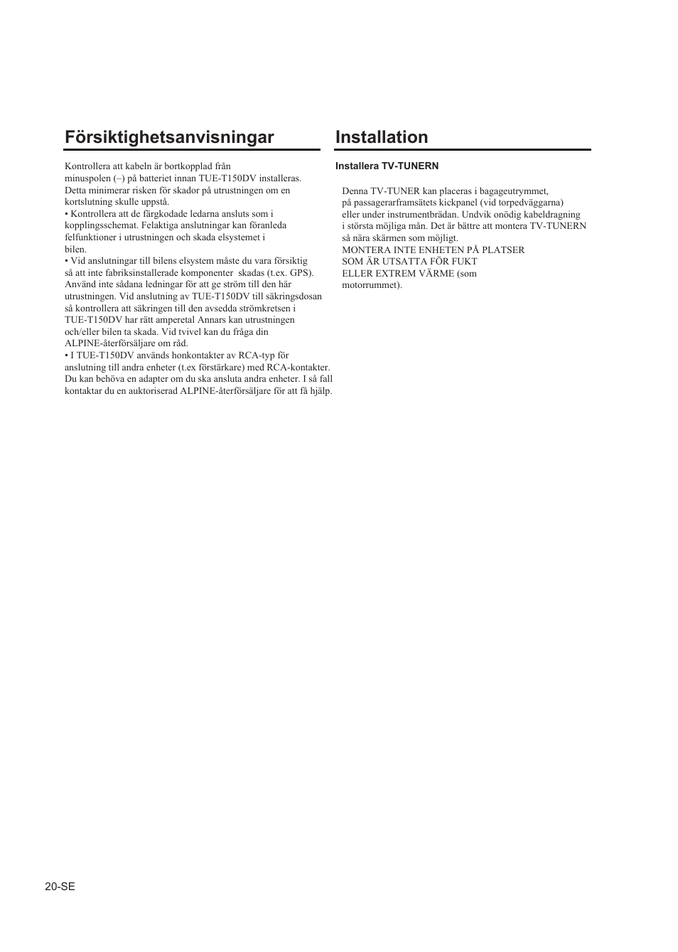 Installation och anslutningar, Anslutnings- och kopplingsschema, Försiktighetsanvisningar | Installation | Alpine TUE-T150DV User Manual | Page 118 / 140