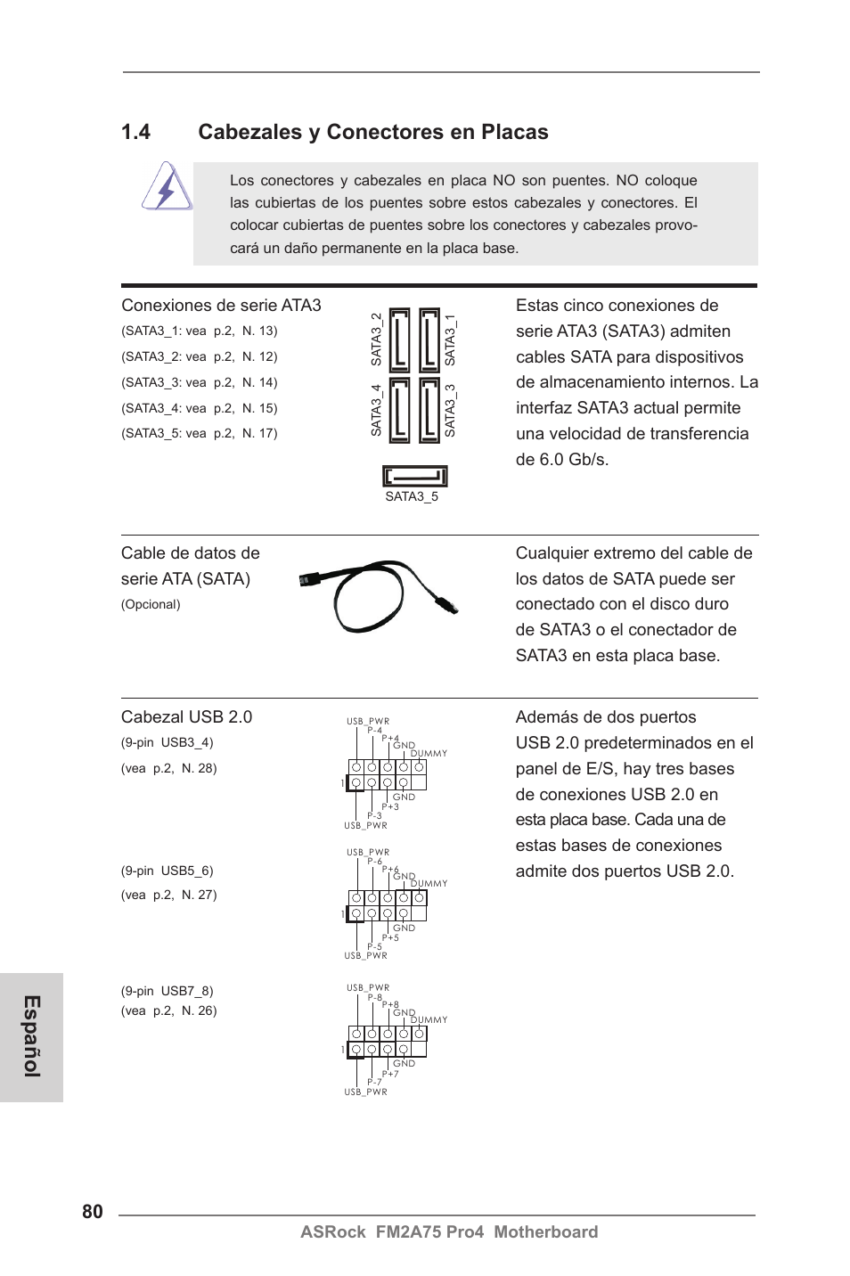 4 cabezales y conectores en placas, Español, Usb 2.0 predeterminados en el | Admite dos puertos usb 2.0, Conexiones de serie ata3 estas cinco conexiones de, Serie ata3 (sata3) admiten, Cables sata para dispositivos, De almacenamiento internos. la, Interfaz sata3 actual permite | ASRock FM2A75 Pro4 User Manual | Page 80 / 171