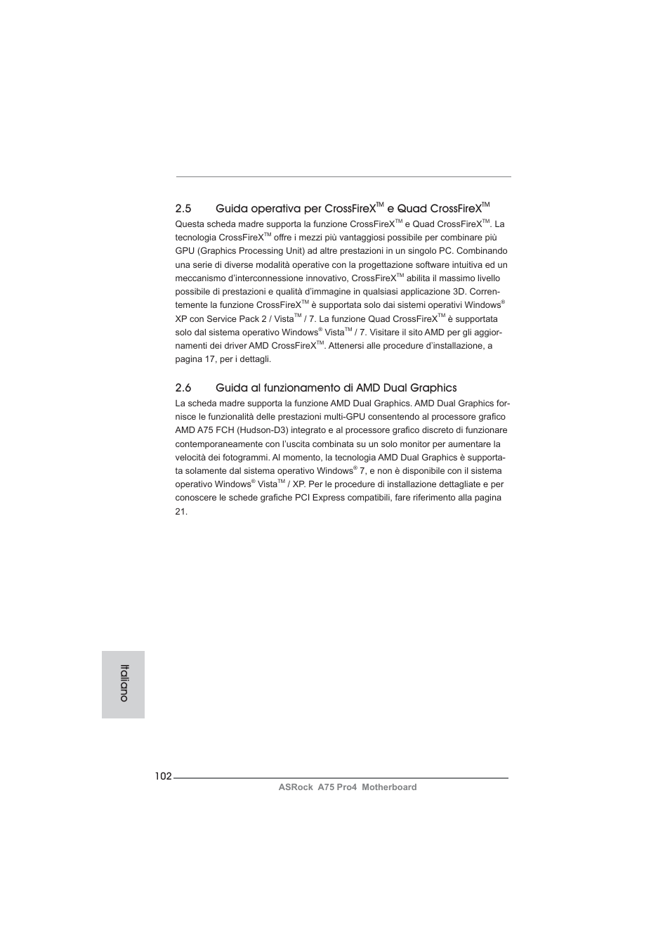 Italiano 2.5 guida operativa per crossfirex, E quad crossfirex, 6 guida al funzionamento di amd dual graphics | ASRock A75 Pro4 User Manual | Page 102 / 282