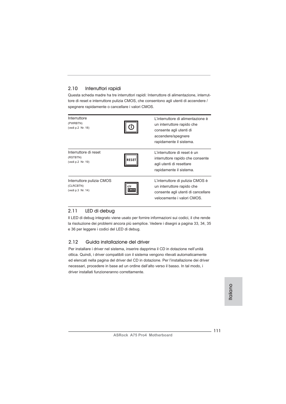 10 interruttori rapidi, Italiano, 11 led di debug | 12 guida installazione del driver | ASRock A75 Pro4 User Manual | Page 111 / 282