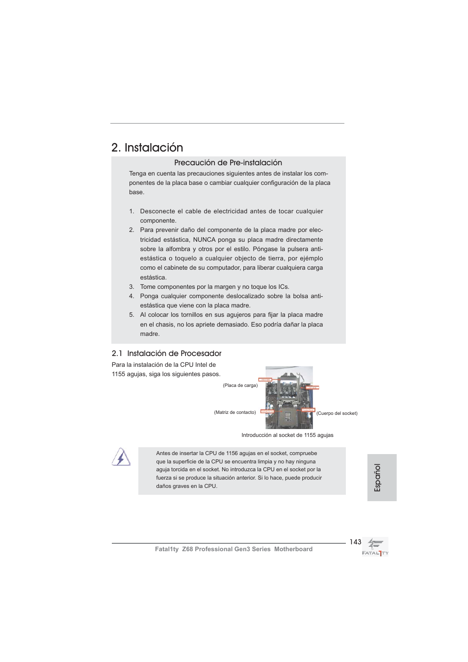Instalación | ASRock Fatal1ty Z68 Professional Gen3 User Manual | Page 143 / 317