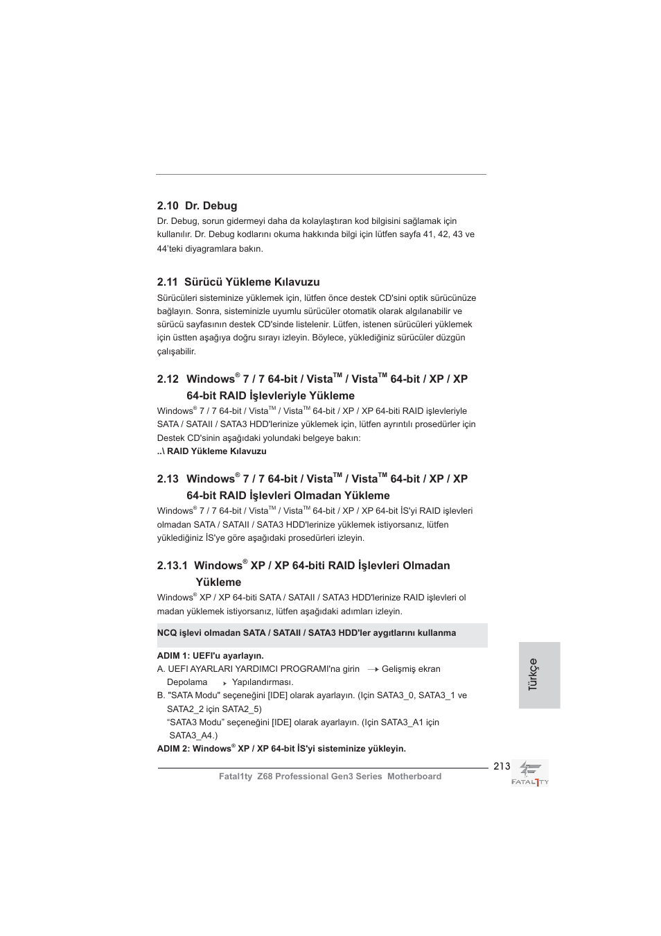 10 dr. debug, 11 sürücü yükleme kılavuzu, 12 windows | 7 / 7 64-bit / vista, Vista, Bit / xp / xp 64-bit raid işlevleriyle yükleme, 13 windows, 1 windows, Xp / xp 64-biti raid işlevleri olmadan yükleme, Türkçe | ASRock Fatal1ty Z68 Professional Gen3 User Manual | Page 213 / 317