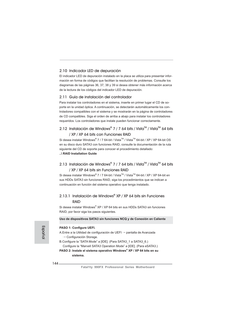 10 indicador led de depuración, 12 instalación de windows, 7 / 7 64 bits / vista | Vista, 64 bits / xp / xp 64 bits con funciones raid, 13 instalación de windows, 64 bits / xp / xp 64 bits sin funciones raid, 11 guía de instalación del controlador, 1 instalación de windows, Xp / xp 64 bits sin funciones raid | ASRock Fatal1ty 990FX Professional User Manual | Page 144 / 287