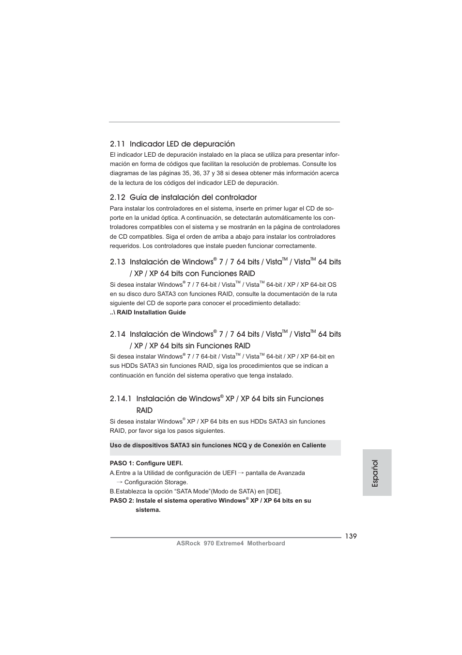 11 indicador led de depuración, 13 instalación de windows, 7 / 7 64 bits / vista | Vista, 64 bits / xp / xp 64 bits con funciones raid, 14 instalación de windows, 64 bits / xp / xp 64 bits sin funciones raid, 12 guía de instalación del controlador, Español 2.14.1 instalación de windows, Xp / xp 64 bits sin funciones raid | ASRock 970 Extreme4 User Manual | Page 139 / 283