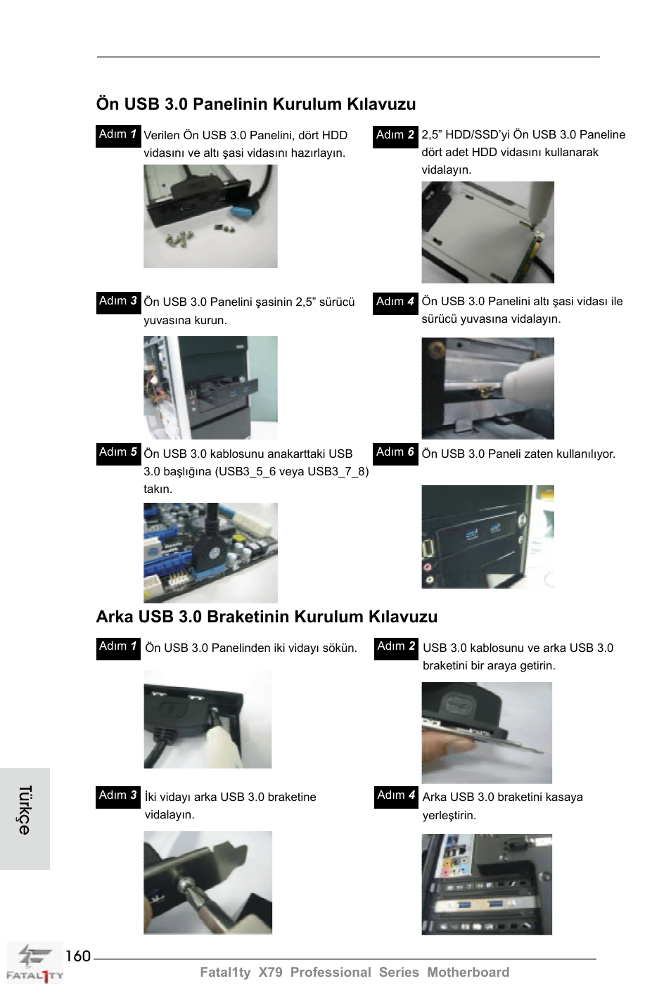 Türkçe ön usb 3.0 panelinin kurulum kılavuzu, Arka usb 3.0 braketinin kurulum kılavuzu | ASRock Fatal1ty X79 Professional User Manual | Page 160 / 238