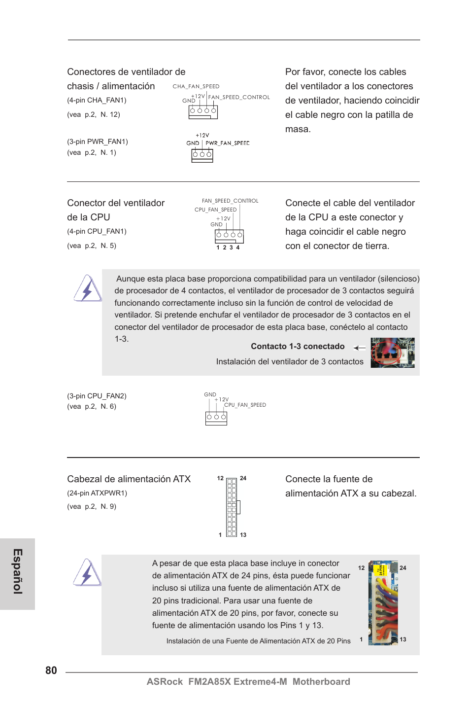 Español, De ventilador, haciendo coincidir, El cable negro con la patilla de | Masa, Haga coincidir el cable negro, Con el conector de tierra, Cabezal de alimentación atx conecte la fuente de, Alimentación atx a su cabezal | ASRock FM2A85X Extreme4-M User Manual | Page 80 / 176