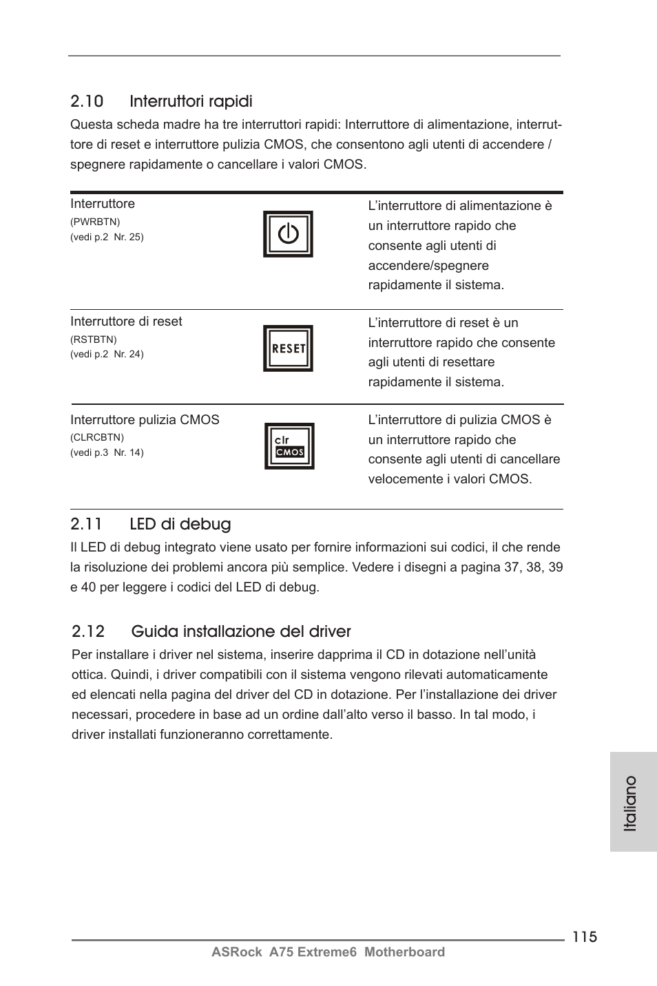 10 interruttori rapidi, Italiano, 11 led di debug | 12 guida installazione del driver | ASRock A75 Extreme6 User Manual | Page 115 / 286