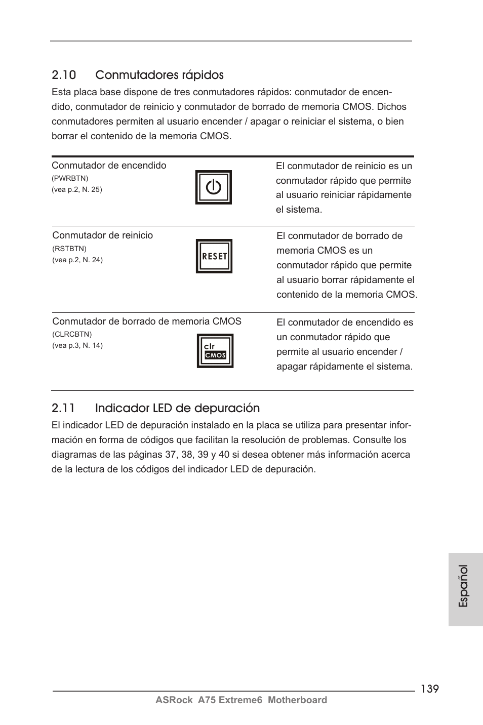 10 conmutadores rápidos, Español, 11 indicador led de depuración | ASRock A75 Extreme6 User Manual | Page 139 / 286