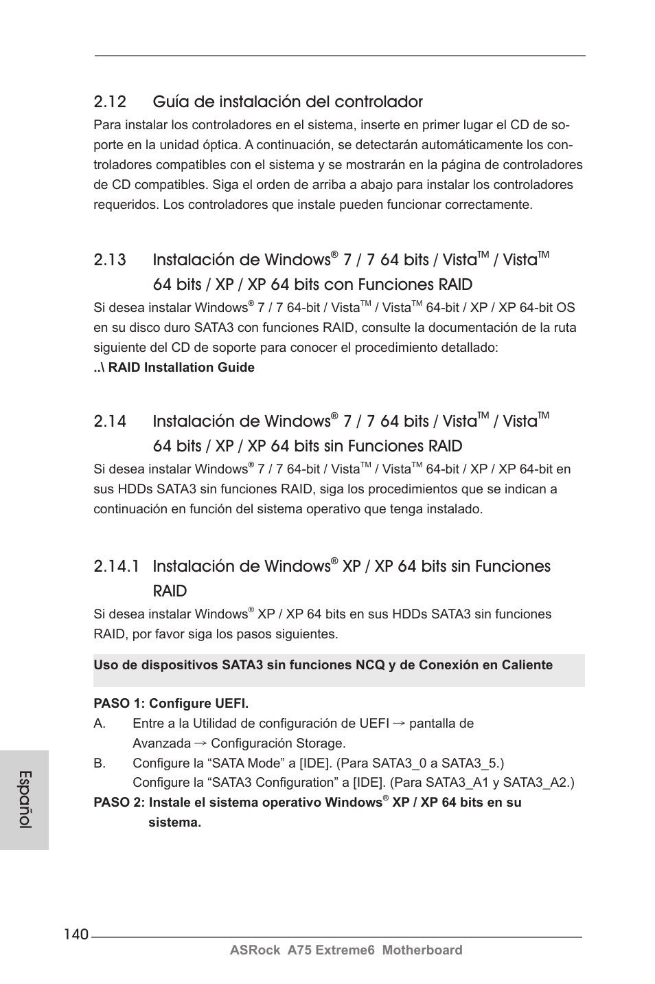 Español 2.14.1 instalación de windows, Xp / xp 64 bits sin funciones raid, 13 instalación de windows | 7 / 7 64 bits / vista, Vista, 64 bits / xp / xp 64 bits con funciones raid, 14 instalación de windows, 64 bits / xp / xp 64 bits sin funciones raid, 12 guía de instalación del controlador | ASRock A75 Extreme6 User Manual | Page 140 / 286