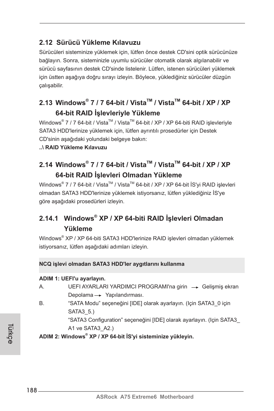 Türkçe 2.12 sürücü yükleme kılavuzu, 13 windows, 7 / 7 64-bit / vista | Vista, Bit / xp / xp 64-bit raid işlevleriyle yükleme, 14 windows, 1 windows, Xp / xp 64-biti raid işlevleri olmadan yükleme | ASRock A75 Extreme6 User Manual | Page 188 / 286