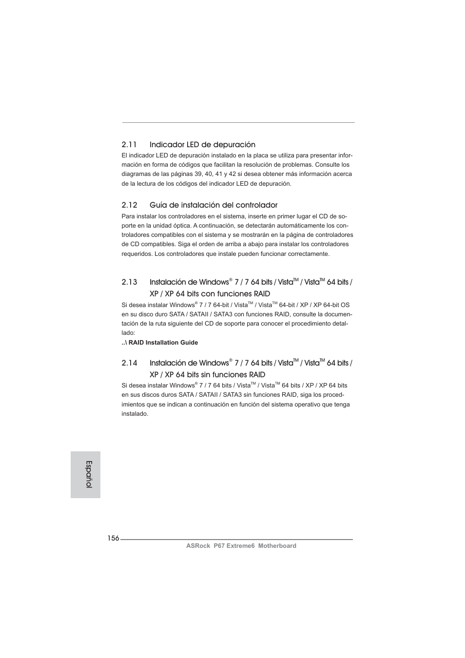12 guía de instalación del controlador, 13 instalación de windows, 7 / 7 64 bits / vista | Vista, 64 bits / xp / xp 64 bits con funciones raid, 14 instalación de windows, 64 bits / xp / xp 64 bits sin funciones raid, 11 indicador led de depuración, Español | ASRock P67 Extreme6 User Manual | Page 156 / 312