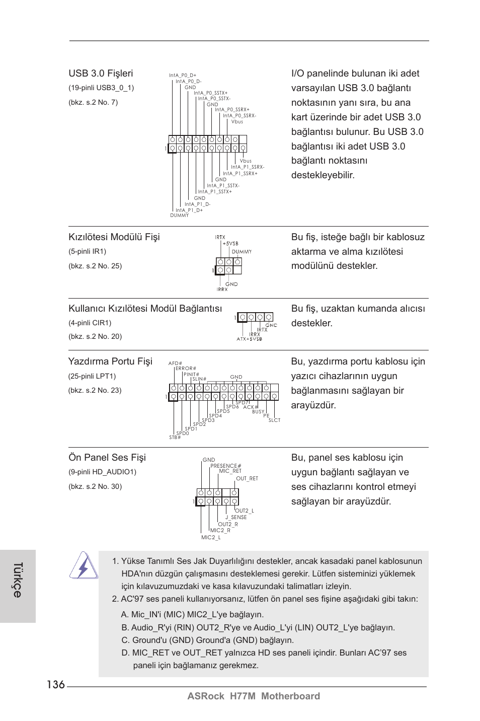 Türkçe, Asrock h77m motherboard, Usb 3.0 fişleri i/o panelinde bulunan iki adet | Varsayılan usb 3.0 bağlantı, Aktarma ve alma kızılötesi, Modülünü destekler, Ön panel ses fişi bu, panel ses kablosu için, Uygun bağlantı sağlayan ve, Destekler, Yazıcı cihazlarının uygun | ASRock H77M User Manual | Page 136 / 206