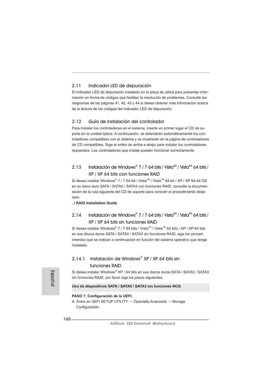 12 guía de instalación del controlador, 13 instalación de windows, 7 / 7 64 bits / vista | Vista, 64 bits / xp / xp 64 bits con funciones raid, 14 instalación de windows, 64 bits / xp / xp 64 bits sin funciones raid, 11 indicador led de depuración, Español 2.14.1 instalación de windows, Xp / xp 64 bits sin funciones raid | ASRock Z68 Extreme4 User Manual | Page 160 / 322