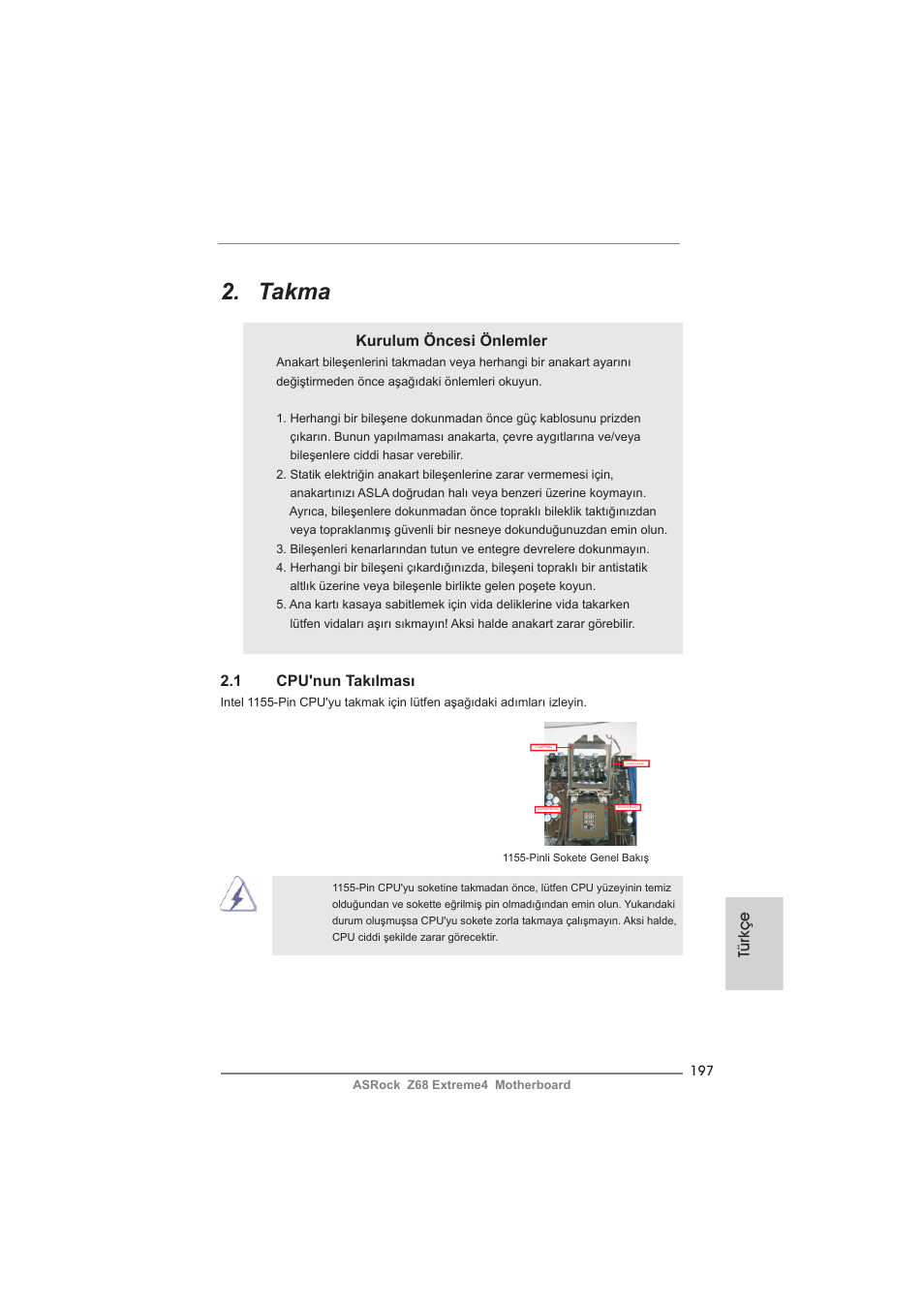 Takma, Kurulum öncesi önlemler, 1 cpu'nun takılması | Türkçe | ASRock Z68 Extreme4 User Manual | Page 197 / 322