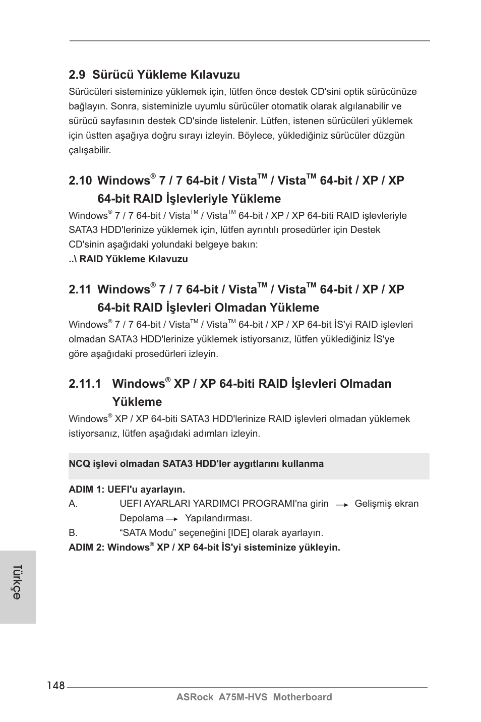 Türkçe 2.9 sürücü yükleme kılavuzu, 10 windows, 7 / 7 64-bit / vista | Vista, Bit / xp / xp 64-bit raid işlevleriyle yükleme, 11 windows, 1 windows, Xp / xp 64-biti raid işlevleri olmadan yükleme | ASRock A75M-HVS User Manual | Page 148 / 232