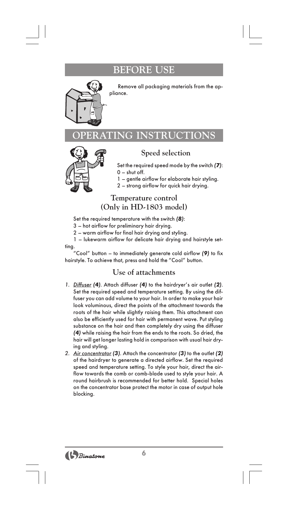 Before use, Operating instructions, Speed selection | Temperature control (only in hd-1803 model), Use of attachments | Binatone HD-1603 User Manual | Page 6 / 28