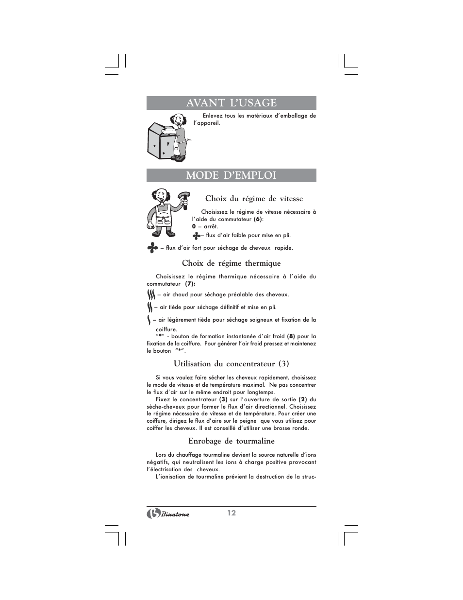 Avant l’usage, Mode d’emploi, Choix du régime de vitesse | Choix de régime thermique, Utilisation du concentrateur (3), Enrobage de tourmaline | Binatone HD-1802 User Manual | Page 12 / 28