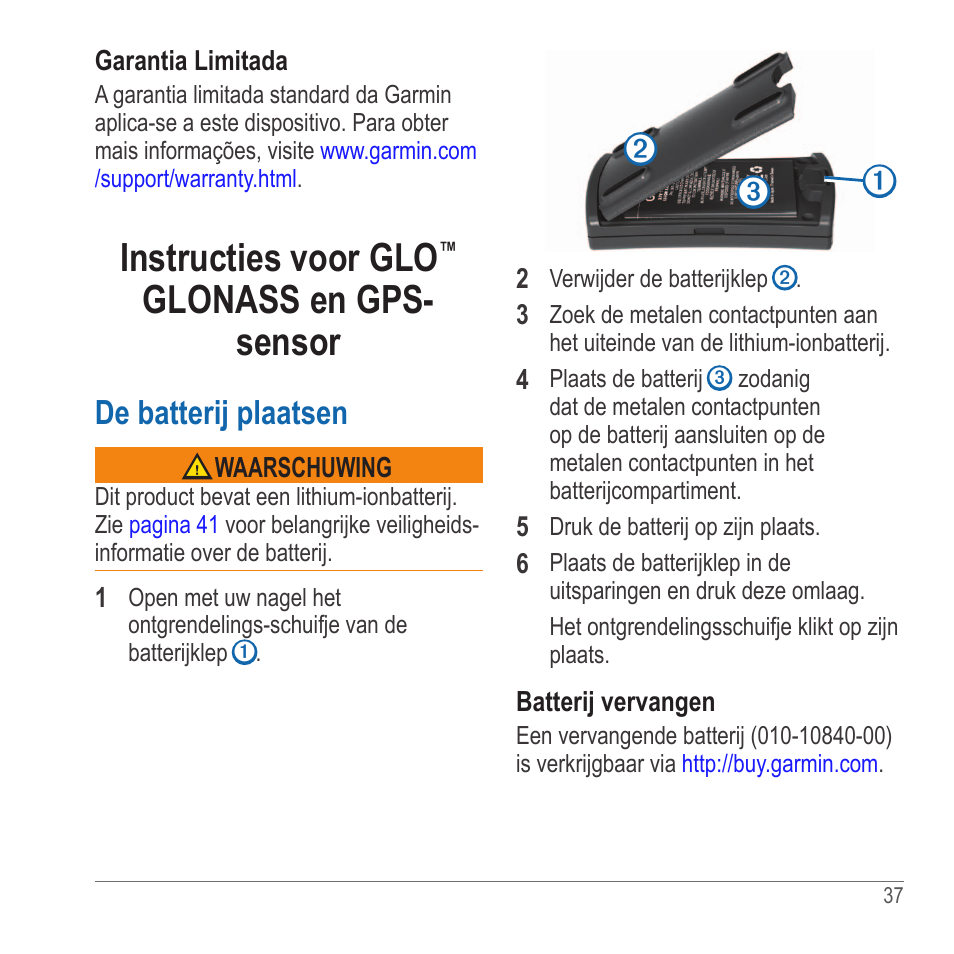 Instructies voor glo™ glonass en gps-sensor, Instructies voor glo, Glonass en gps-sensor | Glonass en gps- sensor, De batterij plaatsen | Garmin GLO User Manual | Page 37 / 76