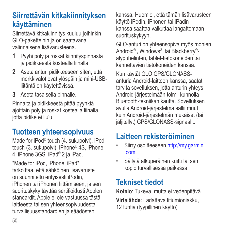 Siirrettävän kitkakiinnityksen käyttäminen, Tuotteen yhteensopivuus, Laitteen rekisteröiminen | Tekniset tiedot | Garmin GLO User Manual | Page 50 / 76