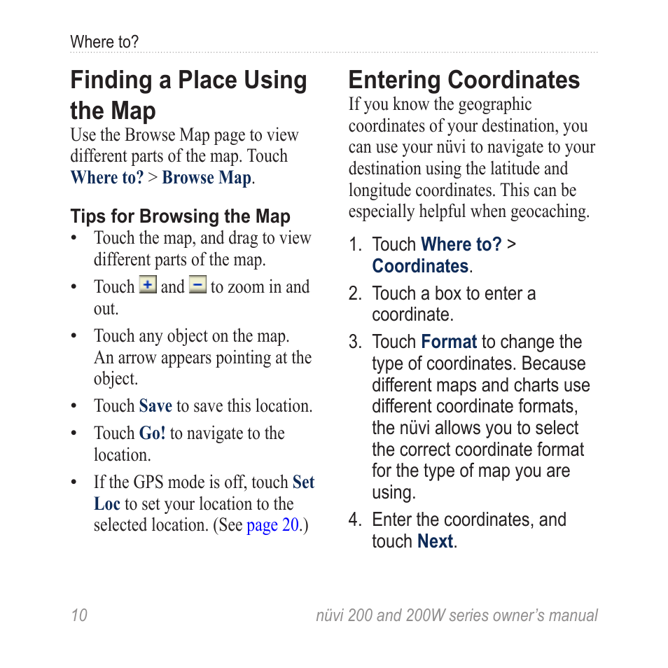 Finding a place using the map, Entering coordinates, Finding a place using | The map | Garmin nuvi 270 User Manual | Page 16 / 50