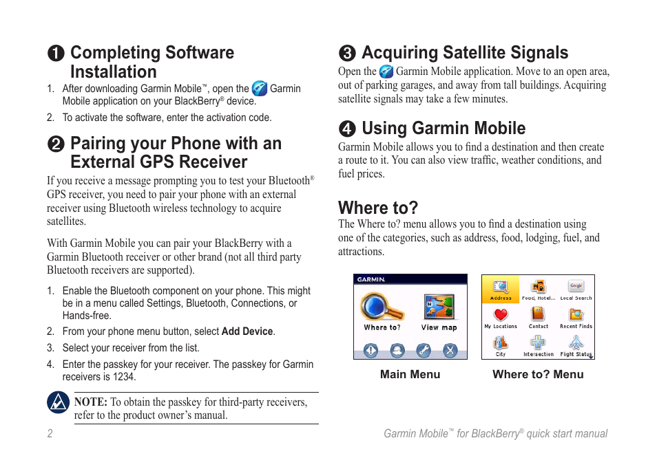 Completing software installation, Pairing your phone with an external gps receiver, Acquiring satellite signals | Using garmin mobile, Where to | Garmin Mobile for BlackBerry User Manual | Page 2 / 12