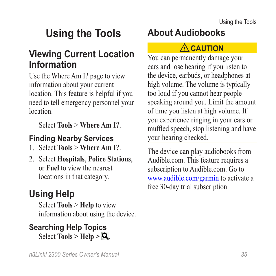 Using the tools, Viewing current location information, Using help | About audiobooks, Viewing current location, Information | Garmin nuLink! 2390 User Manual | Page 41 / 86