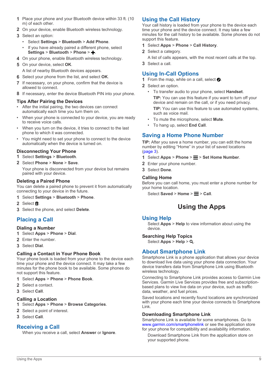 Tips after pairing the devices, Disconnecting your phone, Deleting a paired phone | Placing a call, Dialing a number, Calling a contact in your phone book, Calling a location, Receiving a call, Using the call history, Using in-call options | Garmin nuvi 2598LMTHD User Manual | Page 13 / 22