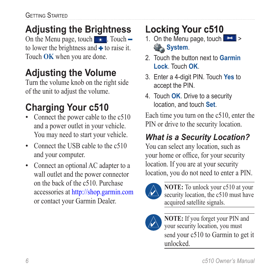 Adjusting the brightness, Adjusting the volume, Charging your c510 | Locking your c510 | Garmin StreetPilot  c510 User Manual | Page 14 / 44