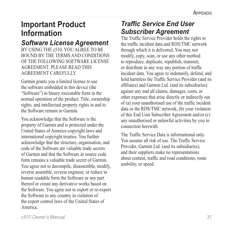 Important product information, Software license agreement, Traffic service end user subscriber agreement | Garmin StreetPilot  c510 User Manual | Page 39 / 44