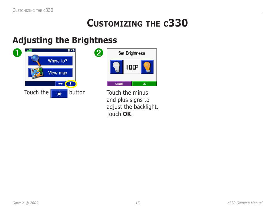 Customizing the c330, Adjusting the brightness, Brightness, see | Garmin StreetPilot c330 User Manual | Page 19 / 37