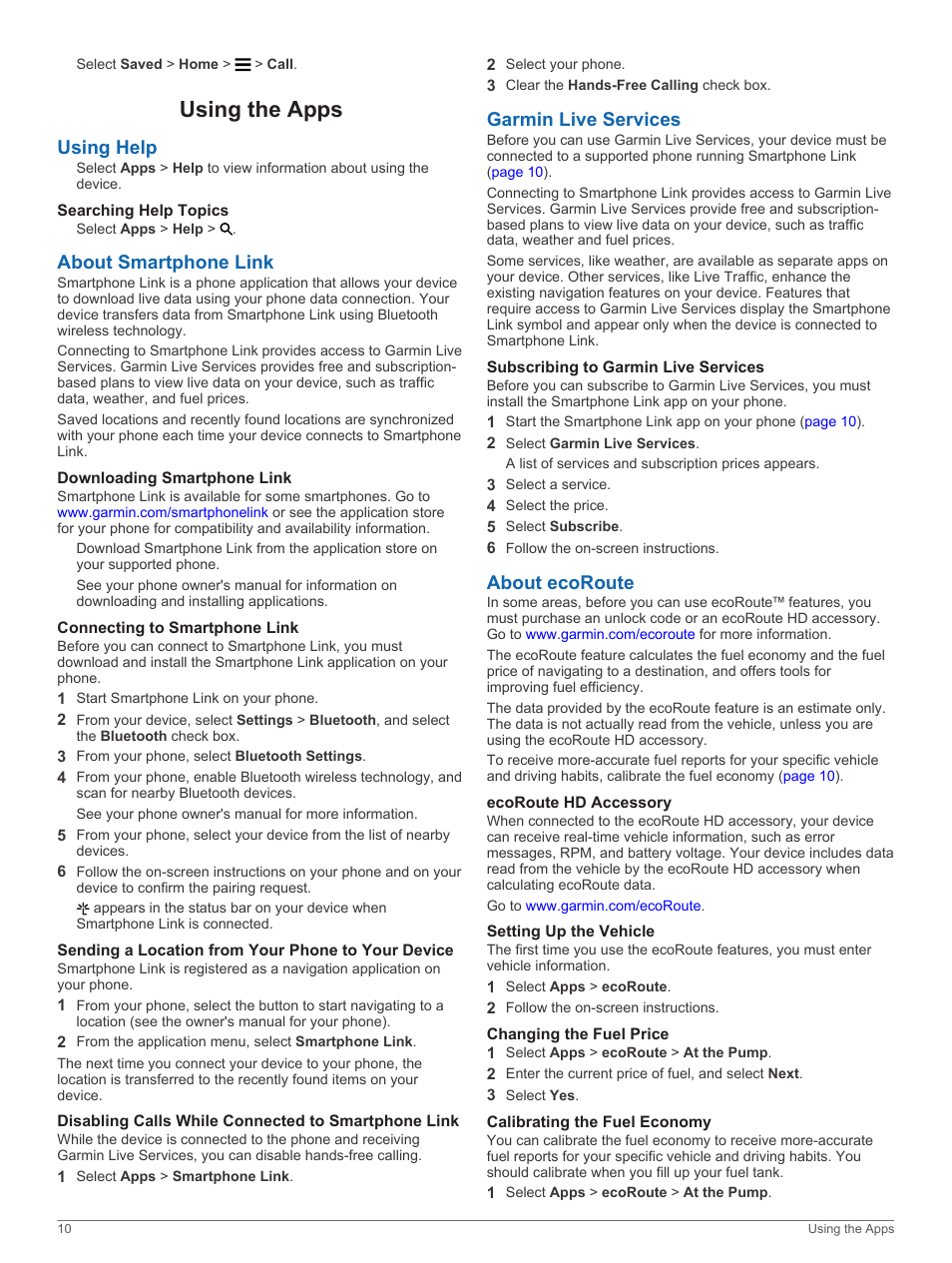 Using the apps, Using help, Searching help topics | About smartphone link, Downloading smartphone link, Connecting to smartphone link, Sending a location from your phone to your device, Disabling calls while connected to smartphone link, Garmin live services, Subscribing to garmin live services | Garmin nuvi 2798LMTD User Manual | Page 14 / 22