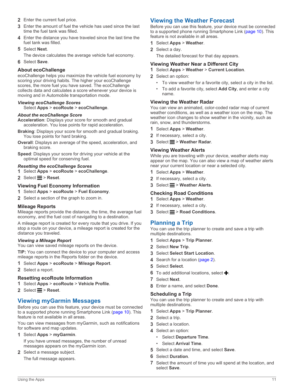 About ecochallenge, Viewing ecochallenge scores, About the ecochallenge score | Resetting the ecochallenge scores, Viewing fuel economy information, Mileage reports, Viewing a mileage report, Resetting ecoroute information, Viewing mygarmin messages, Viewing the weather forecast | Garmin nuvi 2798LMTD User Manual | Page 15 / 22