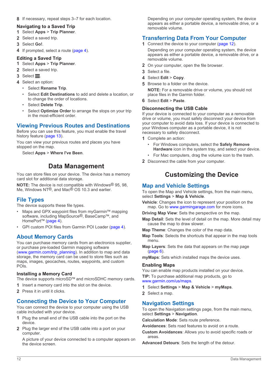 Navigating to a saved trip, Editing a saved trip, Viewing previous routes and destinations | Data management, File types, About memory cards, Installing a memory card, Connecting the device to your computer, Transferring data from your computer, Disconnecting the usb cable | Garmin nuvi 2798LMTD User Manual | Page 16 / 22