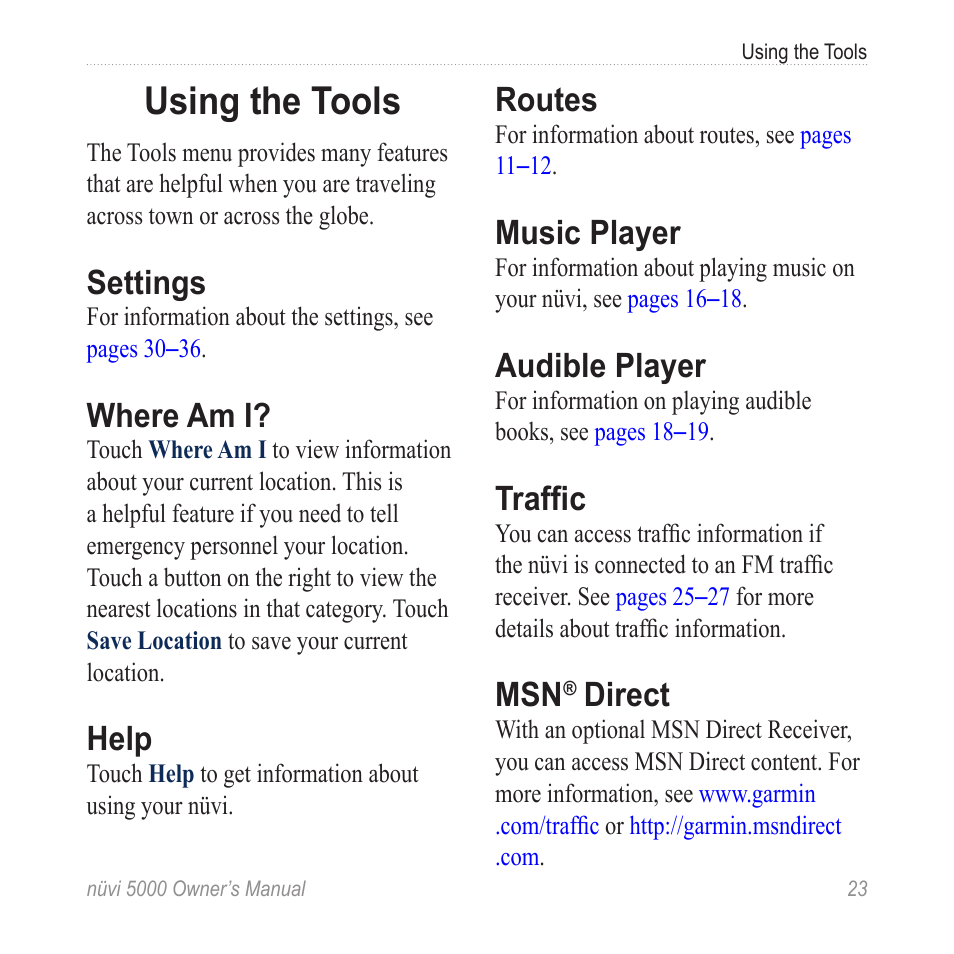 Using the tools, Settings, Where am i | Help, Routes, Music player, Audible player, Traffic, Msn® direct, Direct | Garmin Nuvi 5000 User Manual | Page 29 / 56