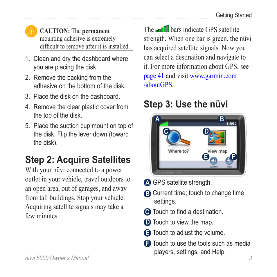 Step 2: acquire satellites, Step 3: use the nüvi | Garmin Nuvi 5000 User Manual | Page 9 / 56