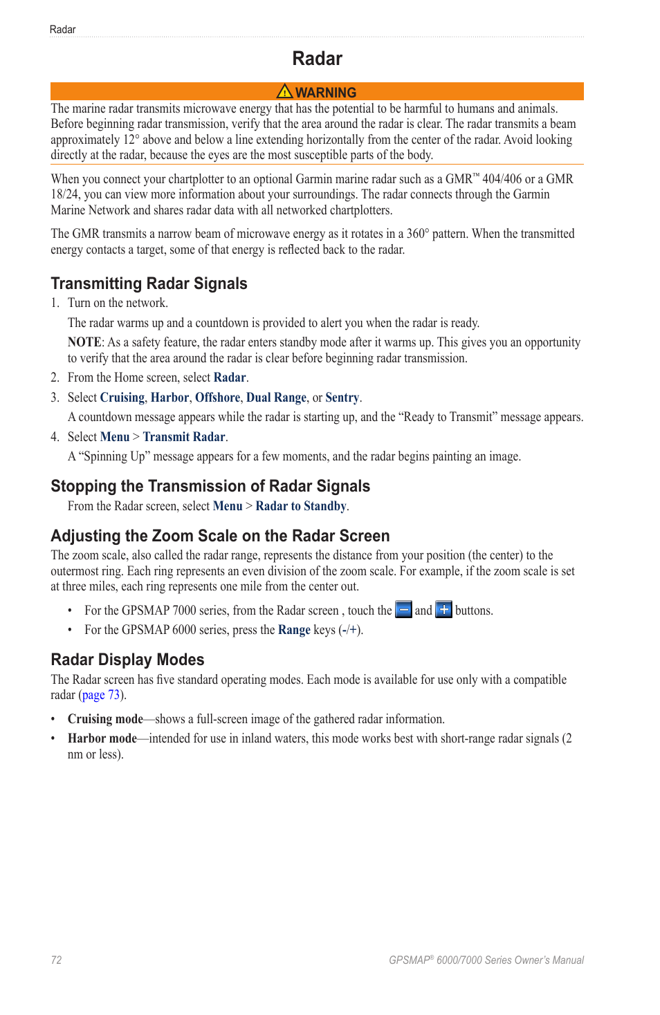 Radar, Transmitting radar signals, Stopping the transmission of radar signals | Adjusting the zoom scale on the radar screen, Radar display modes, Adjusting the zoom scale on the radar, Screen | Garmin GPSMAP 7215 User Manual | Page 78 / 136