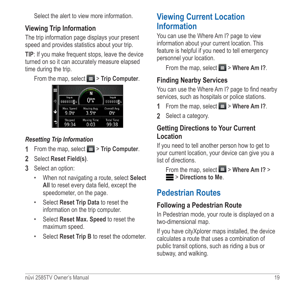 Viewing current location information, Pedestrian routes | Garmin nuvi 2585TV User Manual | Page 19 / 48