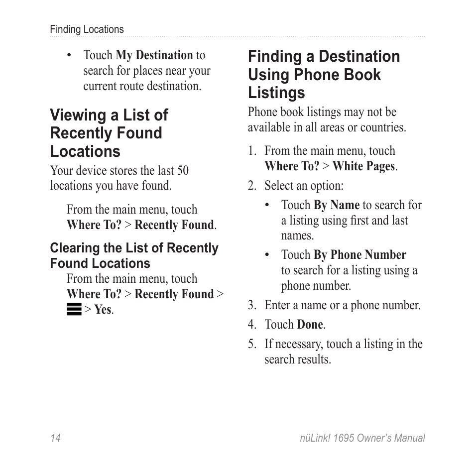 Viewing a list of recently found locations, Finding a destination using phone book listings, Viewing a list of recently | Found locations, Finding a destination using, Phone book listings | Garmin nuLink! 1695 User Manual | Page 20 / 84