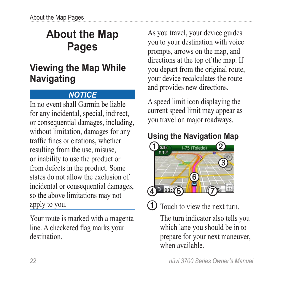 Viewing the map while navigating, Viewing the map while, Navigating | About the map pages | Garmin nuvi 3790T User Manual | Page 28 / 80
