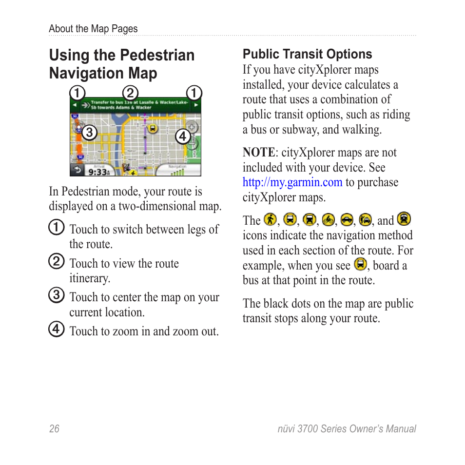 Using the pedestrian navigation map, Using the pedestrian, Navigation map | Garmin nuvi 3790T User Manual | Page 32 / 80