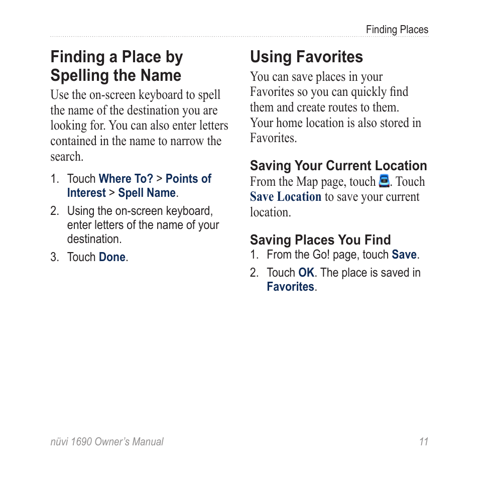 Finding a place by spelling the name, Using favorites, Finding a place by spelling the | Name | Garmin nuLink! 1690 User Manual | Page 17 / 76