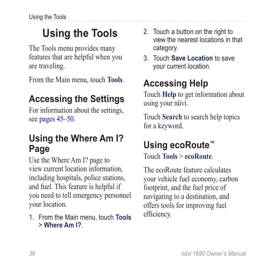 Using the tools, Accessing the settings, Accessing help | Using ecoroute, Using the where am i? page | Garmin nuLink! 1690 User Manual | Page 42 / 76