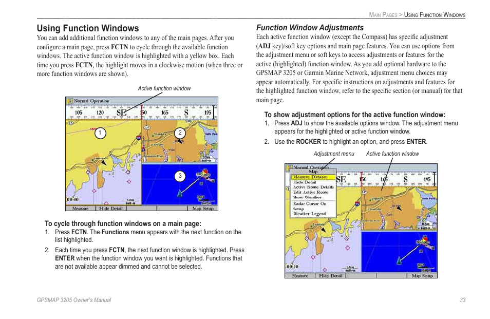 Using function windows, Function window adjustments | Garmin GPSMAP 3205 User Manual | Page 41 / 126